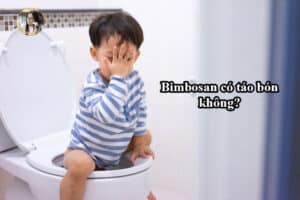 Bimbosan có táo bón không