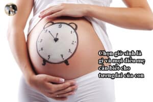 Chọn giờ sinh là gì