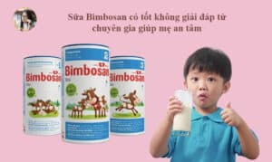 Sữa Bimbosan có tốt không