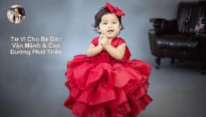 Tử Vi Cho Bé Gái