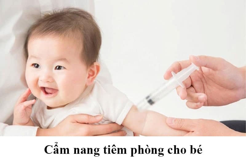 Cẩm nang tiêm phòng cho bé