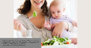 Dinh dưỡng sau sinh để mẹ mau khỏe